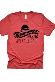 Nacho Average Dad Tee (Color: Olive, size: 2XL)